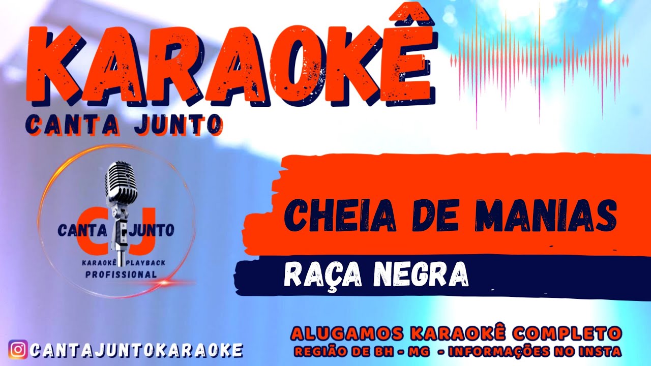 Cheia de Manias Raça Negra Karaoke @cantajuntokaraoke Cheia de Manias Raça Negra Karaoke @cantajuntokaraoke