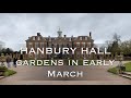 4K WALK AROUND HANBURY HALL GARDEN. Early in March 2020.