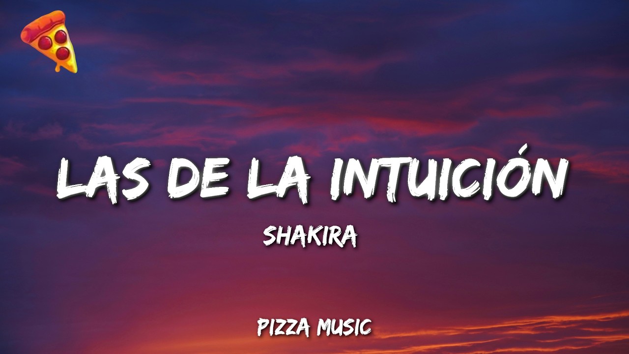 Shakira - Las de la Intuición (Letra)