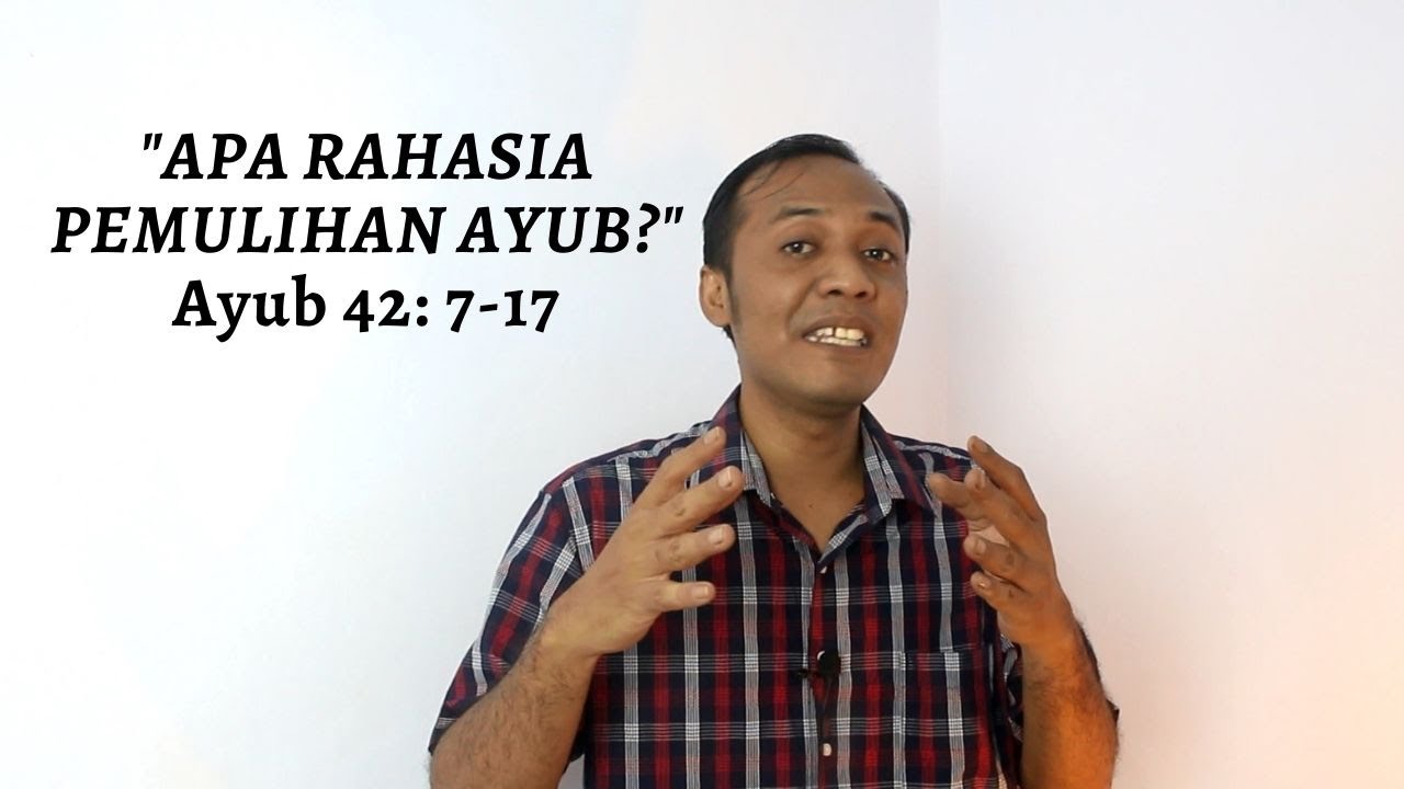 Ayub 42:7-17 Pemulihan Ayub Dari Penderitaan - YouTube