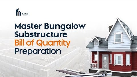 Master Bungalow Substructure Bill of Quantity Preparation with ADLM Plugin