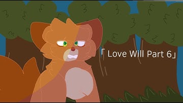 【Love Will】Darkstripe Map ||Part 6||