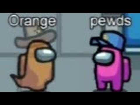 Among us #1 | Orange ft Pewdiepie