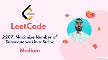 2207. Maximize Number of Subsequences in a String | Leetcode Biweekly 74 | Leetcode easy