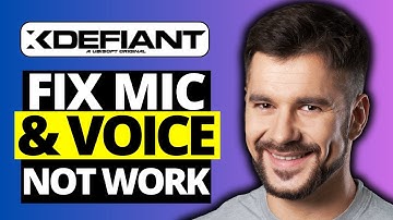 Fix Mic & Voice Chat Not Working on XDefiant - Full Guide