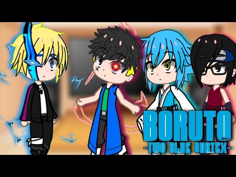 Boruto Friends React To Boruto || Boruto Two Blue Vortex || Gacha React ...