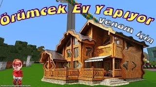 ÖRÜMCEK BEBEK EV YAPIYOR (Venom için Minecraft Evi)