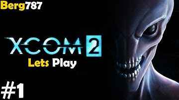 XCOM 2 | Lets Play | 01 | The Begining