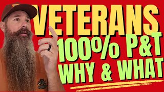 100% P&T and Why You Want It. Veterans DISABILITY COMPENSATION BENEFITS 