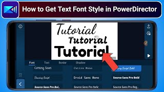 How to Get / Edit Text Font Style in PowerDirector App screenshot 5
