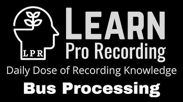 Bus Processing in Pro Tools