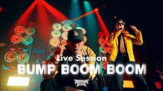 Buddha Bless - Bump Boom Boom [Live Session]