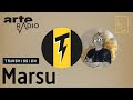 Marsu manager des brurier noir  transmission 3  arte radio podcast