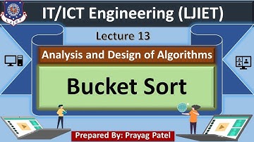 Lec-13_Bucket Sort | Analysis and Design of Algorithms | IT/ICT Engineering