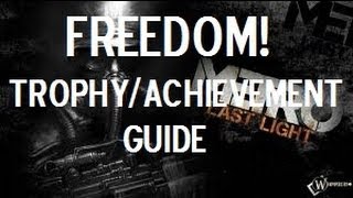 Metro Last Light - Freedom! Trophy / Achievement Guide
