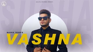 VASHNA | Sucha yaar | Bajwa Sonam | New Punjabi Songs | Latest Punjabi Songs | Malwa Records