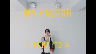 Kent Ito -「My Factor」Music Video [VietSub Lyrisc]
