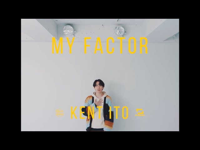 Kent Ito -「My Factor」Music Video [VietSub Lyrisc] class=