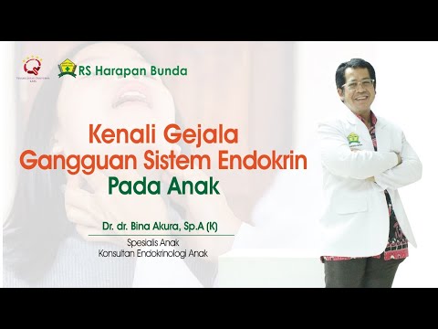Kenali Gejala Gangguan Sistem Endokrin Pada Anak _ Dr. dr. Bina Akura, Sp.A (K) _ RS Harapan Bunda