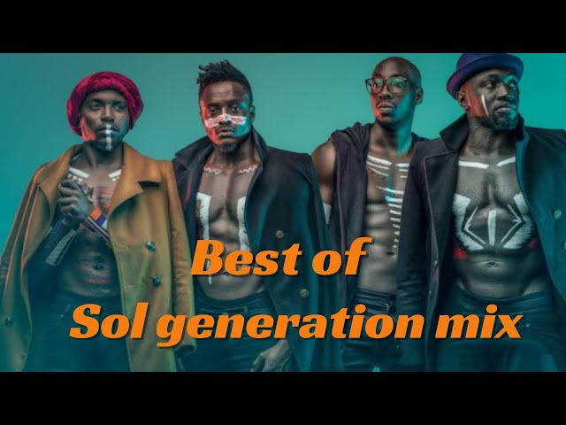 BEST OF SOL GENERATION VIDEO MIX [SAUTI SOL, BENSOUL, NVIIRI, OKELLO MAX, NAVUTISHWA, KUNGFU] class=