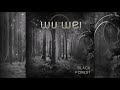 Wu wei  black forest full album