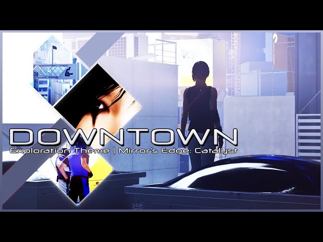 Mirror's Edge Catalyst - Downtown District [Exploration Theme - Night, Act  3] (1 Hour of Music) 