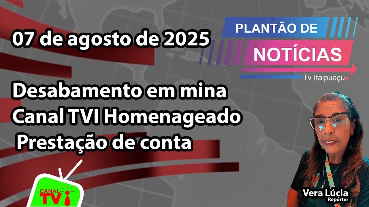 CANAL TVi - Plantão de Notícias 07 de agosto de 2025
