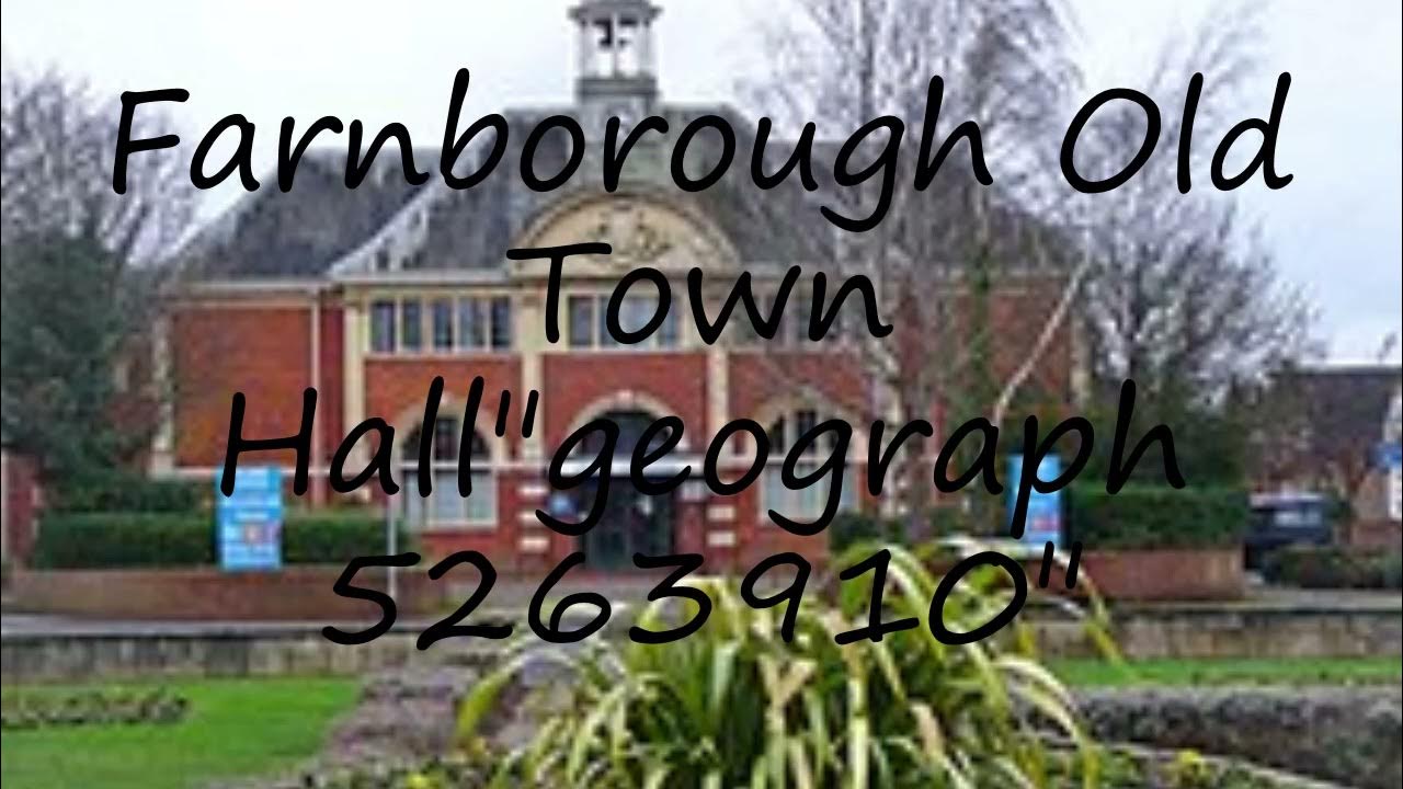 How to pronounce Farnborough Old Town Hall"geograph 5263910" in English