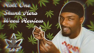 Rello420reviews : Roll One Skunk Hero Weed Review