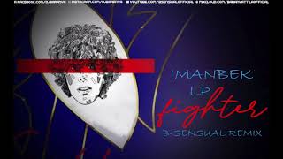 LP & Imanbek - Fighter (B-sensual Remix) Resimi