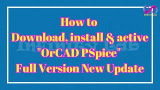 How to download, install and active Pspice Full Version