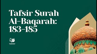 3. Tafsir Surah Al-Baqarah: 183-185
