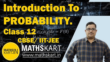 Introduction To PROBABILITY | Class 12 CBSE/JEE Maths