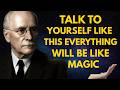 Talk to Yourself Like This and Your Life Will Change | Carl Jung Mp3 Song