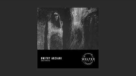 Dmitry Arziani - Sure [WELTER272]
