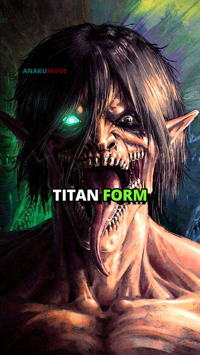 All EREN Forms in Attack on Titan Explained! #eren #aot