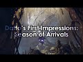 Destiny 2: Datto's First Impressions of Season of Arrivals