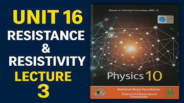 📘 Class 10 Physics | Unit 16: Current Electricity | Resistance & Resistivity| Lecture 3