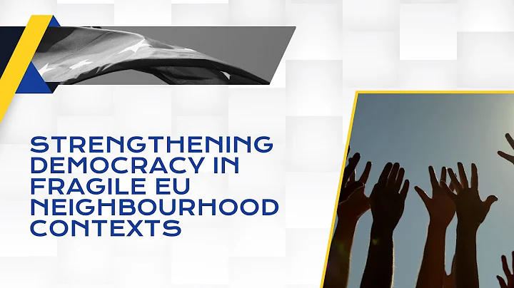 Strengthening democracy in fragile EU neighbourhood contexts | #InvigoratEU