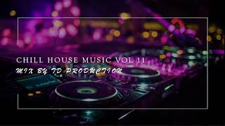 Chill House Music Vol 11, mix by TD Production