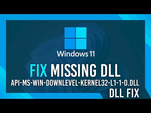 Fix api-ms-win-downlevel-kernel32-l1-1-0.dll Missing Error | Windows 11 Simple Fix Mới Nhất