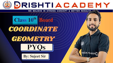 Class 10th Maths | Coordinate Geometry One Shot | By Sujeet Sir || DRISHTI ACADEMY ||