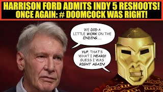 Harrison Ford ADMITS Indy 5 Ending RESHOOTS | Confirms John Williams&#39; Claims | Doomcock Was Right!