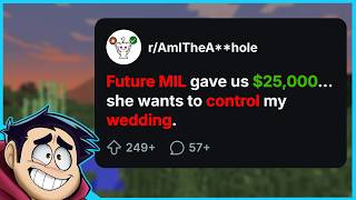 OP's Future MIL gave her $25,000... But She Wants To Control The Wedding | r/AITA