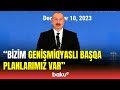 Prezident Azərbaycanın enerji strategiyasından danışdı