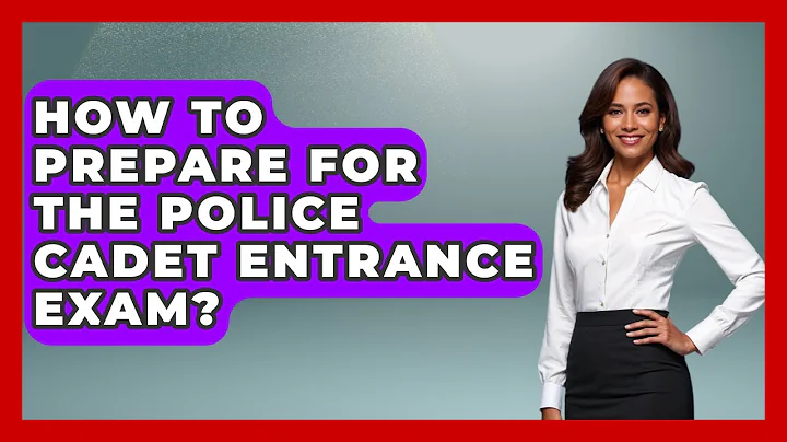 How To Prepare For The Police Cadet Entrance Exam? - Law Enforcement Insider