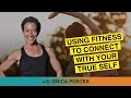 Mind and body connection  using fitness to connect with your true self endorphasm