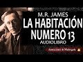 Audiolibros de terror - La habitación número 13 - M.R. James