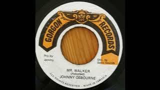 Johnny Osbourne 'Mr. Walker'/'Version' (Gorgon)