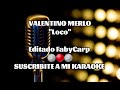 Valentino Merlo Loco Karaoke